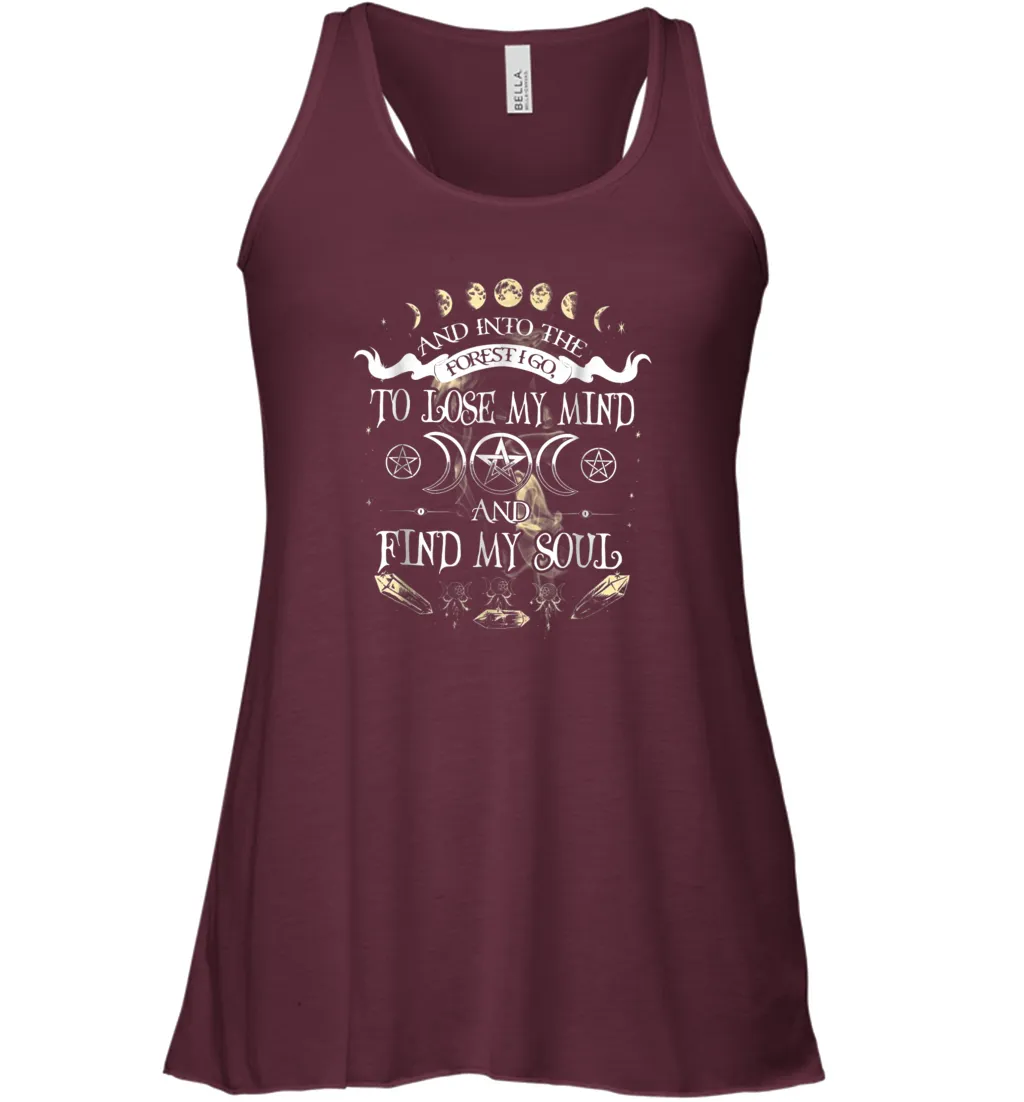 And Into The Forest I Go To Lose My Mind Find My Soul Women Racerback Tank