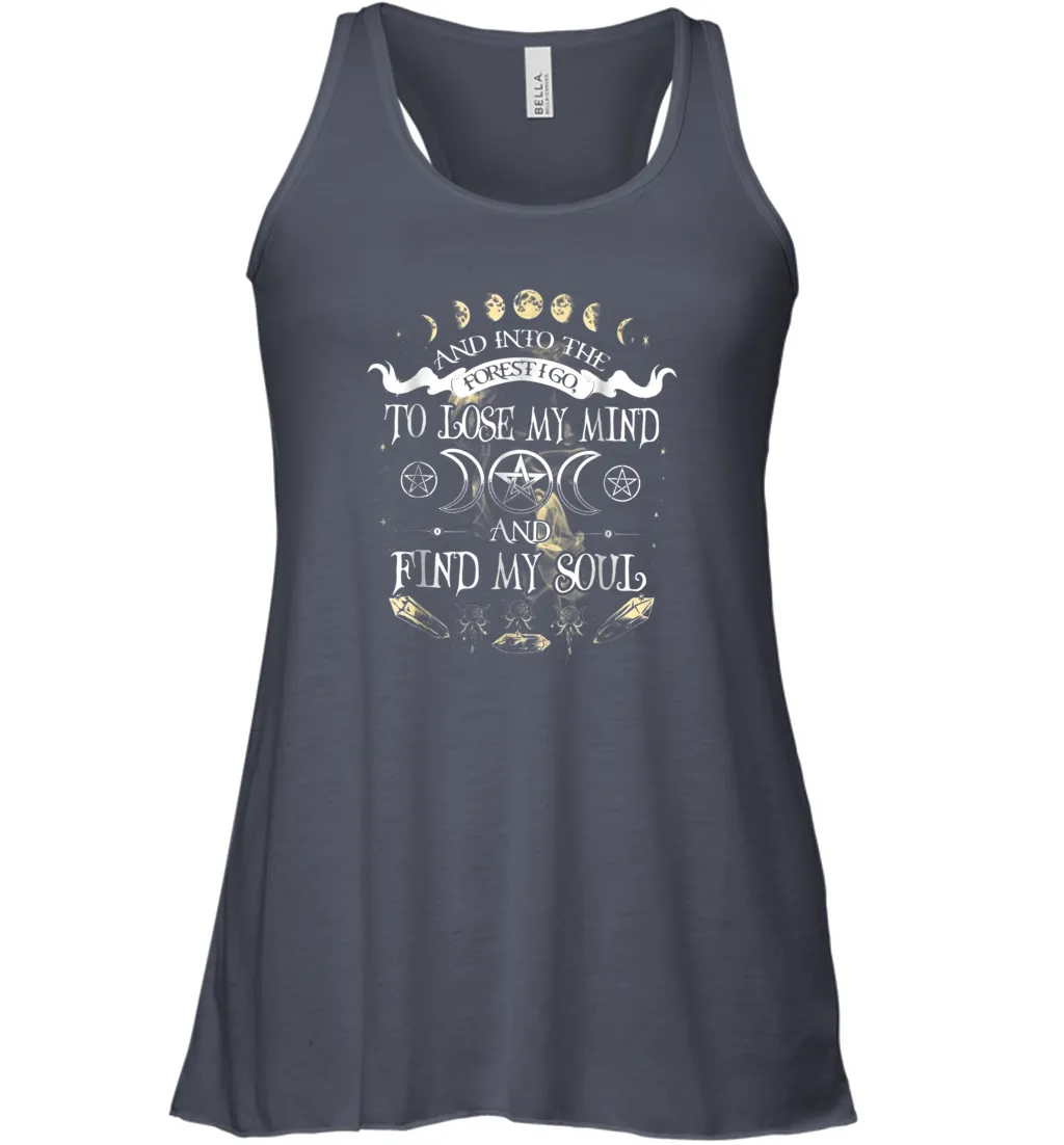 And Into The Forest I Go To Lose My Mind Find My Soul Women Racerback Tank