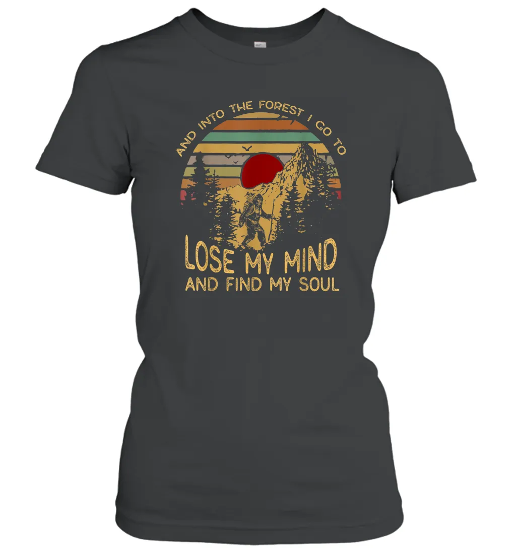 And Into The Forest I Go To Lose My Mind Women Cotton T-Shirt