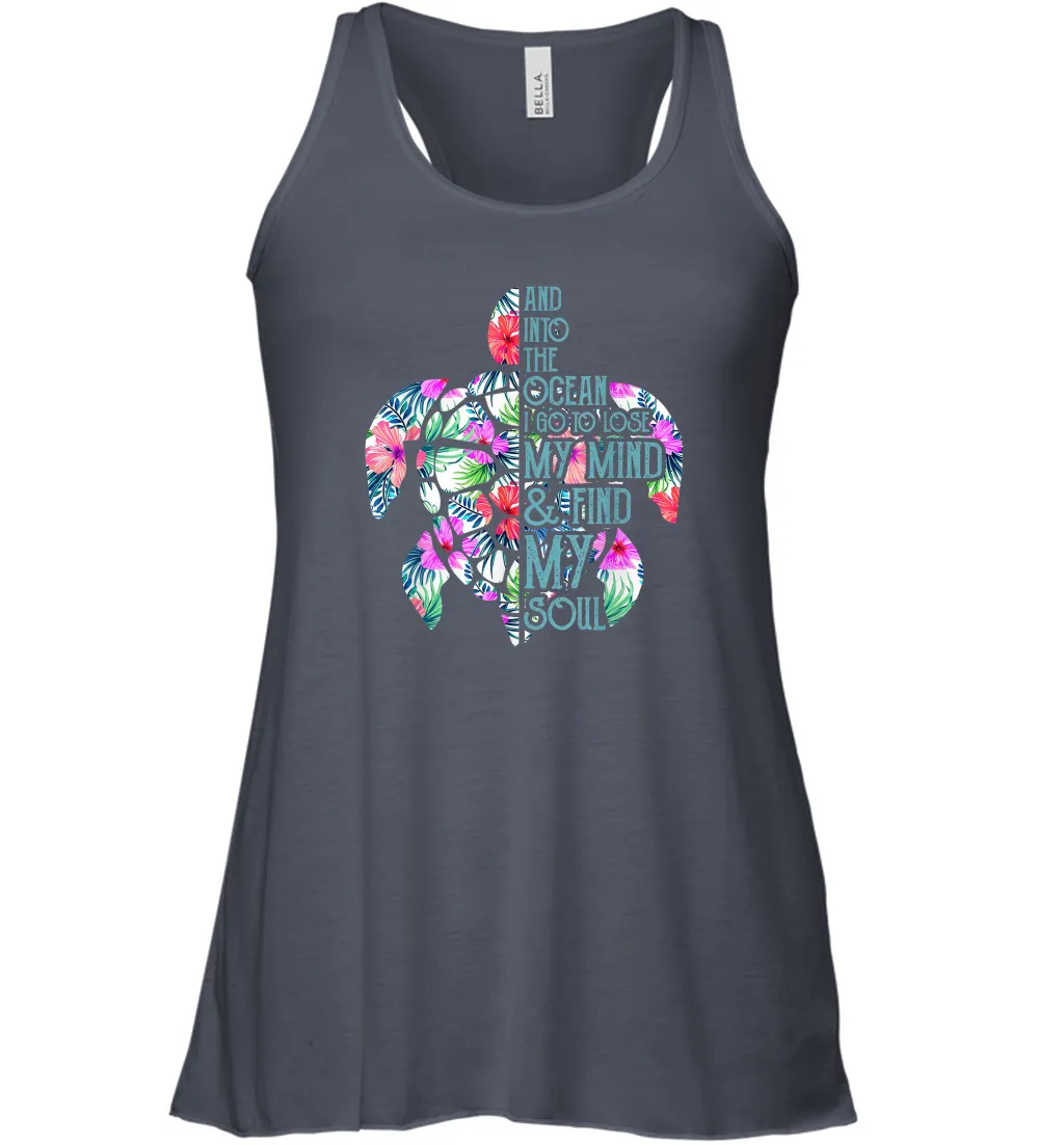 And Into The Ocean I Go To Lose My Mind Find My Soul Turtle Women Racerback Tank